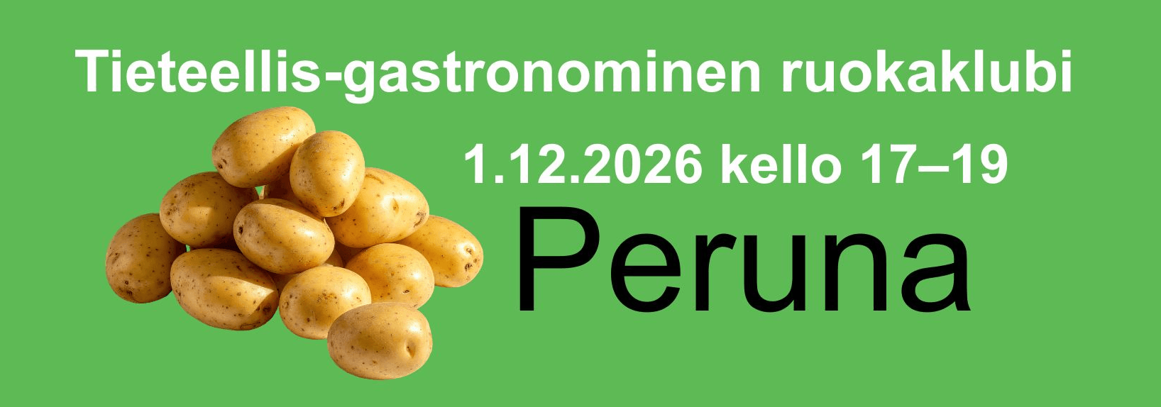 Tieteellis-gastronominen ruokaklubi, aiheena PERUNA - tapahtuman kuva