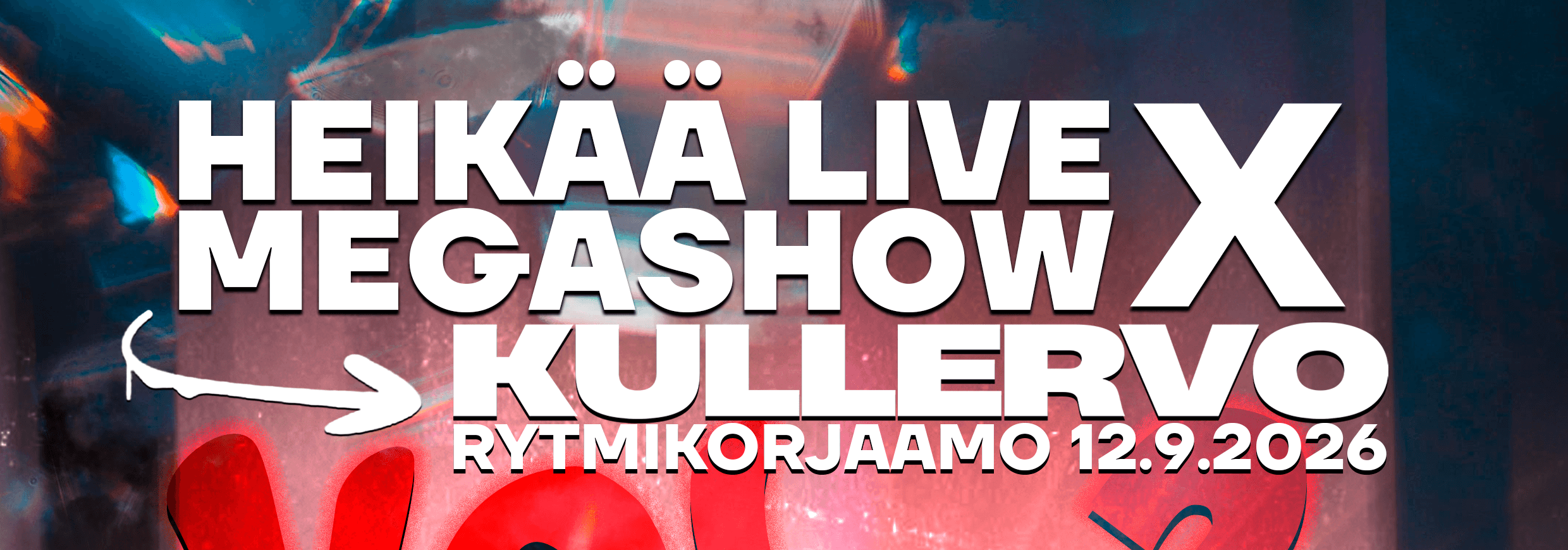 Heikää LIVE Megashow + Kullervo @ Rytmikorjaamo - tapahtuman kuva